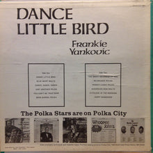Load image into Gallery viewer, Frank Yankovic : Dance Little Bird (LP)