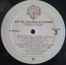 Load image into Gallery viewer, Ry Cooder : Bop Till You Drop (LP, Album, Club, RCA)