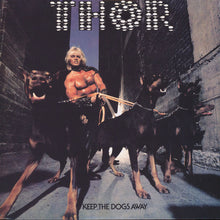 Load image into Gallery viewer, Thor (7) : Keep The Dogs Away (LP, Album, RE)