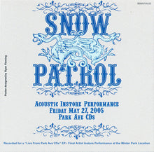 Load image into Gallery viewer, Snow Patrol : Live And Acoustic At Park Ave. (CD, EP, Ltd)