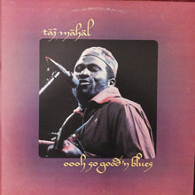 Load image into Gallery viewer, Taj Mahal : Oooh So Good 'N Blues (LP, Album)