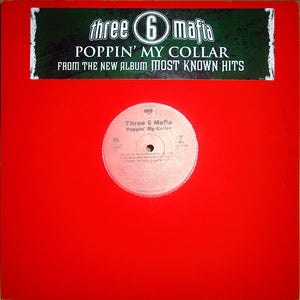 Three 6 Mafia : Poppin' My Collar / Pussy Got Ya Hooked (12", Promo)