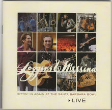 Load image into Gallery viewer, Loggins And Messina : Sittin&#39; In Again At The Santa Barbara Bowl: Live (CD)