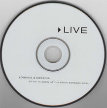 Load image into Gallery viewer, Loggins And Messina : Sittin&#39; In Again At The Santa Barbara Bowl: Live (CD)