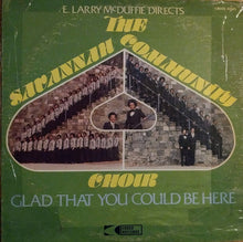 Load image into Gallery viewer, E Larry McDuffie Directs The Savannah Community Choir : Glad That You Could Be Here (LP, Album)