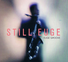 Load image into Gallery viewer, Euge Groove : Still Euge (CD, Album)