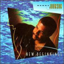 Load image into Gallery viewer, Henry Johnson : New Beginnings (CD, Album)