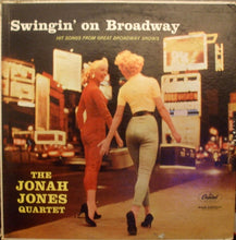 Load image into Gallery viewer, The Jonah Jones Quartet : Swingin' On Broadway Hit Songs From Great Broadway Shows  (LP, Album, Mono)