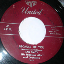 Load image into Gallery viewer, Tab Smith Orchestra : Because Of You / Dee Jay Special  (7", Single)