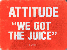 Load image into Gallery viewer, Attitude : We Got The Juice (12&quot;)