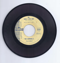 Load image into Gallery viewer, The Cordialls : Oh, How I Love Her / You Can&#39;t Believe In Love (7&quot;, Promo, Aud)