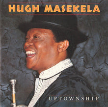 Load image into Gallery viewer, Hugh Masekela : Uptownship (CD, Album)