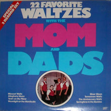 Load image into Gallery viewer, The Mom And Dads : 22 Favorite Waltzes (2xLP, Album)
