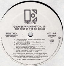 Load image into Gallery viewer, Grover Washington, Jr. : The Best Is Yet To Come (LP, Album, Promo)