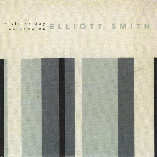 Elliott Smith : Division Day / No Name #6 (7