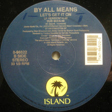 Load image into Gallery viewer, By All Means : Let&#39;s Get It On (12&quot;)