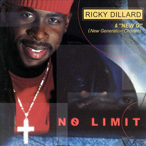 Ricky Dillard & Ricky Dillard's New Generation Chorale : No Limit (CD, Album)