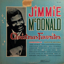 Load image into Gallery viewer, Jimmie McDonald Accompanied By Harold DeCou : Christmas Favorites (LP, Album)