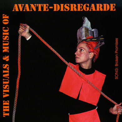 Avante-Disregarde : The Visuals & Music Of Avante-Disregarde (CD, Album)