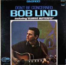 Load image into Gallery viewer, Bob Lind : Don't Be Concerned (LP, Album)
