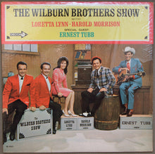 Load image into Gallery viewer, The Wilburn Brothers With Loretta Lynn And Harold Morrison Special Guest: Ernest Tubb : The Wilburn Brothers Show (LP, Album, Mono, Glo)