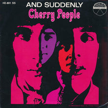 Load image into Gallery viewer, Cherry People : And Suddenly (7&quot;, Single)