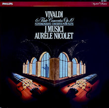 Load image into Gallery viewer, Vivaldi* - I Musici, Aurèle Nicolet : 6 Flute Concertos, Op. 10 (LP)