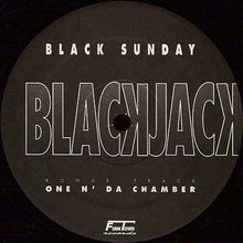 Load image into Gallery viewer, Blackjack (2) : Black Sunday / One N&#39; Da Chamber (12&quot;)