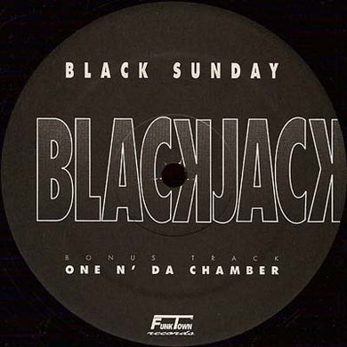 Blackjack (2) : Black Sunday / One N' Da Chamber (12