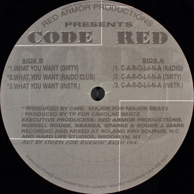 Code Red (30) : C-A-R-O-L-I-N-A / What You Want (12