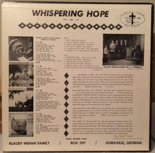 Load image into Gallery viewer, The Klaudt Indian Family : Whispering Hope (LP)