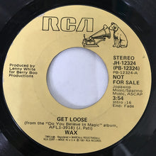 Load image into Gallery viewer, Wax (8) : Get Loose (7&quot;, Single, Promo)