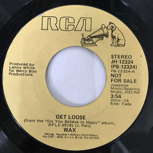 Wax (8) : Get Loose (7", Single, Promo)