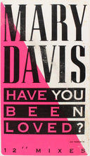 Load image into Gallery viewer, Mary Davis : Have You Been Loved? (12&quot;, Maxi)