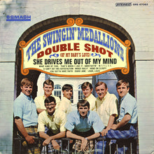 Load image into Gallery viewer, The Swingin' Medallions* : Double Shot (Of My Baby's Love) (LP, Album, San)