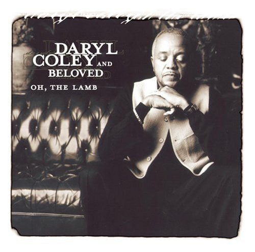 Daryl Coley & Beloved : Oh, The Lamb (CD, Album)