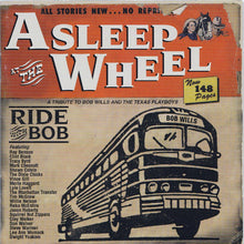 Load image into Gallery viewer, Asleep At The Wheel : Ride With Bob (A Tribute To Bob Wills And The Texas Playboys) (HDCD, Album)