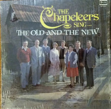 Load image into Gallery viewer, The Chapeleers : The Old And The New (LP, Album)