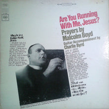 Load image into Gallery viewer, Malcolm Boyd Accompaniment By Charlie Byrd : Are You Running With Me, Jesus? (LP, Album)