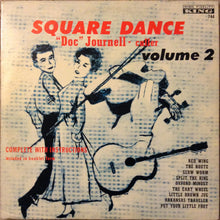 Load image into Gallery viewer, &quot;Doc&quot; Journell* : Square Dance - Volume 2 Complete With Instructions  (LP, Album, Boo)