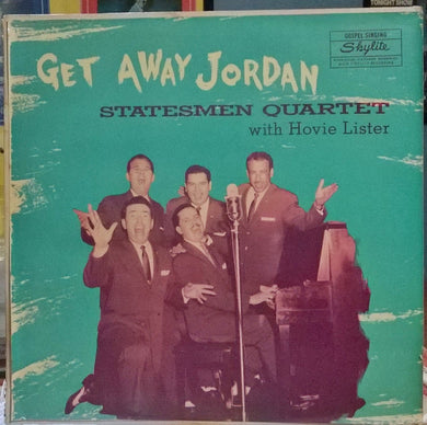 Statesmen Quartet* With Hovie Lister : Get Away Jordan (LP)