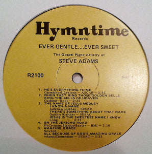 Steve Adams* : Ever Gentle...Ever Sweet (LP)