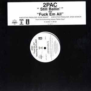 2Pac : Still Ballin' / Fuck Em All (12