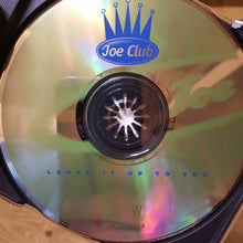 Load image into Gallery viewer, Joe Club : Leave It Up To You (CD, Album)