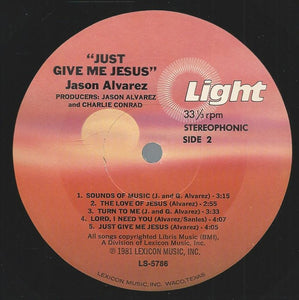 Jason Alvarez : Just Give Me Jesus (LP, Album)