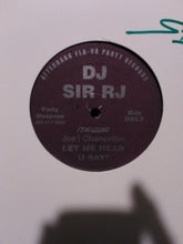 Load image into Gallery viewer, Sir RJ / Ron Flip : Let Me Hear U Say! / Down N Richmond (12&quot;)
