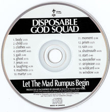 Load image into Gallery viewer, Disposable God Squad : Let The Mad Rumpus Begin (CD, Album)
