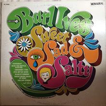 Load image into Gallery viewer, Burl Ives : Sweet, Sad &amp; Salty (LP, Album, Mono, Promo)