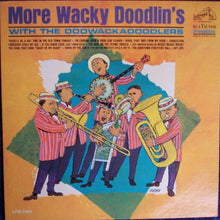 Load image into Gallery viewer, The Doowackadoodlers : More Wacky Doodlin's (LP, Mono)