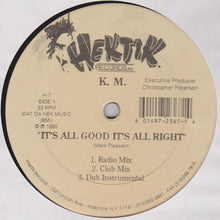 Load image into Gallery viewer, K.M. : It&#39;s All Good It&#39;s All Right (12&quot;)